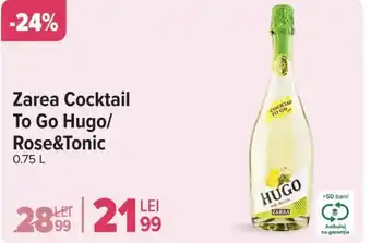 Carrefour Zarea Cocktail To Go Hugo/ Rose&Tonic Ofertă