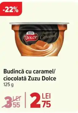 Carrefour Market Budincă cu caramel/ ciocolată Zuzu Dolce Ofertă