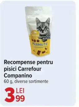 Carrefour Market Recompense pentru pisici Carrefour Companino Ofertă