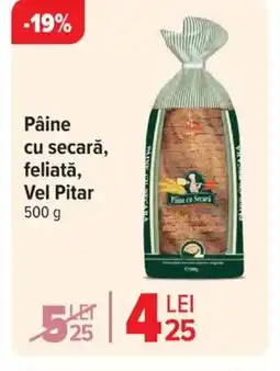 Carrefour Pâine cu secarǎ, feliată, Vel Pitar Ofertă