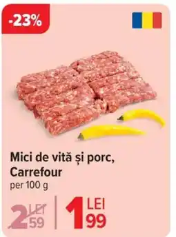 Carrefour Mici de vitǎ și porc, Carrefour Ofertă