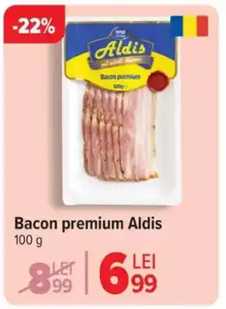 Carrefour Bacon premium Aldis Ofertă