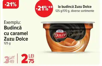 Carrefour Budincă cu caramel Zuzu Dolce Ofertă