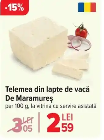 Carrefour Telemea din lapte de vacă De Maramureş Ofertă