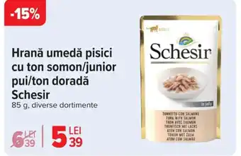 Carrefour Hrană umedă pisici cu ton somon/junior pui/ton doradǎ Schesir Ofertă