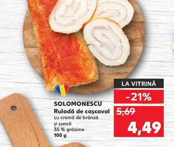 Kaufland SOLOMONESCU Ruladă de caşcaval Ofertă