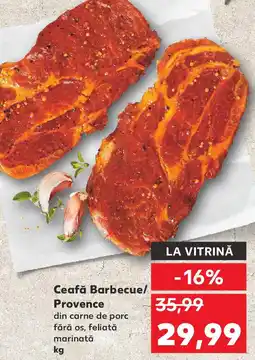 Kaufland Ceafă Barbecue/ Provence Ofertă