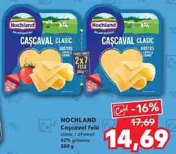 Kaufland HOCHLAND Cascaval felii Ofertă