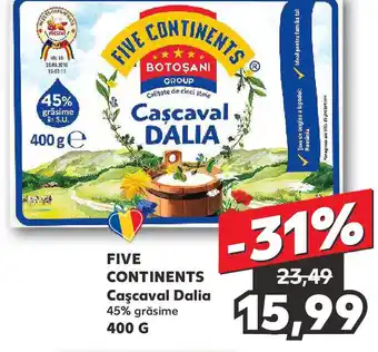 Kaufland FIVE CONTINENTS Caşcaval Dalia Ofertă