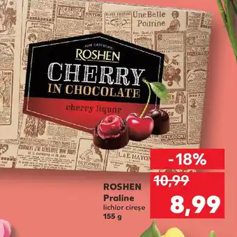 Kaufland ROSHEN Praline lichior cireșe Ofertă