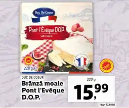 Lidl DUC DE COEUR Brânză moale Pont l'Evêque D.O.P. Ofertă