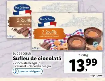 Lidl DUC DE COEUR Sufleu de ciocolată Ofertă