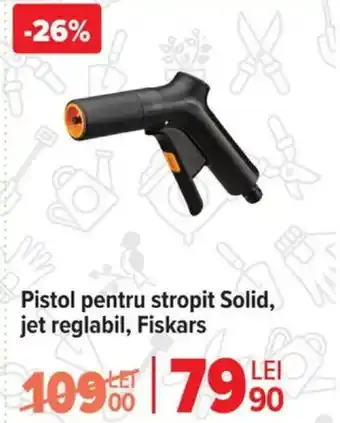 Carrefour Pistol pentru stropit Solid, jet reglabil, Fiskars Ofertă