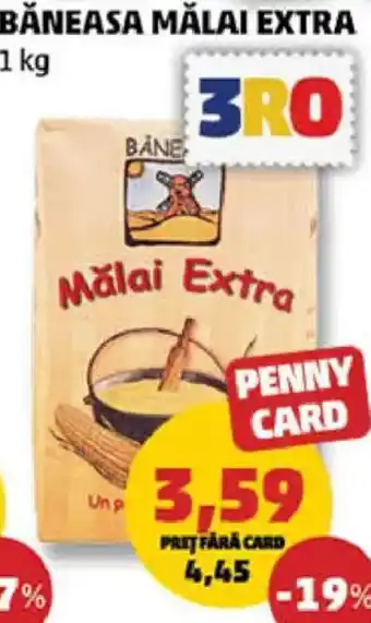 Penny Băneasa mălai extra Ofertă