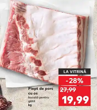 Kaufland Piept de porc cu os Ofertă