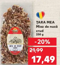 Kaufland ŢARA MEA Miez de nucă crud Ofertă