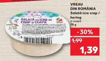 Kaufland VREAU DIN ROMÂNIA Salată icre crap / hering Ofertă