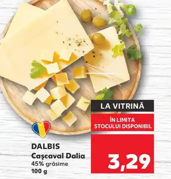 Kaufland DALBIS Caşcaval Dalia Ofertă