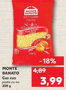 Kaufland MONTE BANATO Cus cus Ofertă