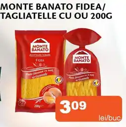 Unicarm MONTE BANATO Fidea/ tagliatelle cu ou Ofertă