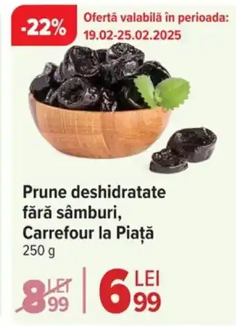 Carrefour Market Prune deshidratate fără sâmburi, Carrefour la Piaţă Ofertă