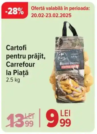 Carrefour Market Cartofi pentru prăjit, Carrefour la Piață Ofertă