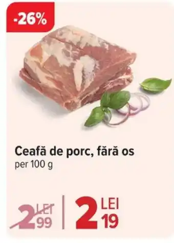 Carrefour Market Ceafă de porc, fără os Ofertă