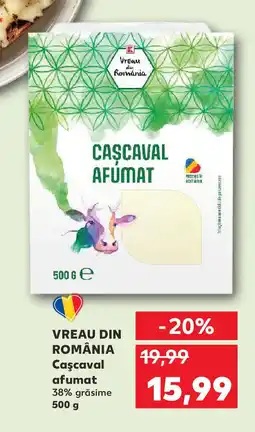 Kaufland VREAU DIN ROMÂNIA Caşcaval afumat Ofertă