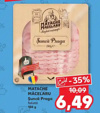 Kaufland MATACHE MĂCELARU Şuncă Praga Ofertă