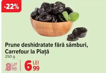 Carrefour Prune deshidratate fără sâmburi, Carrefour la Piață Ofertă