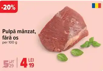 Carrefour Pulpă mânzat, fără os Ofertă