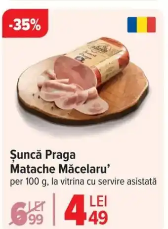 Carrefour Şuncă Praga Matache Măcelaru' Ofertă