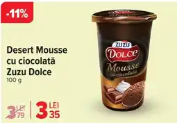 Carrefour Desert Mousse cu ciocolată Zuzu Dolce Ofertă