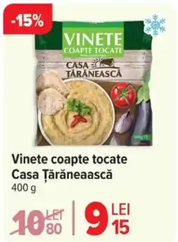 Carrefour Vinete coapte tocate Casa Țărăneaască Ofertă