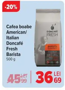 Carrefour Cafea boabe American/ Italian Doncafé Fresh Barista Ofertă