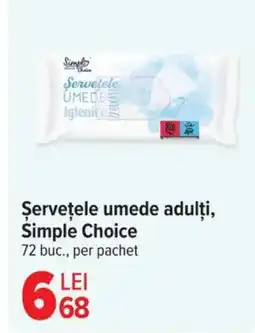 Carrefour Şerveţele umede adulți, Simple Choice Ofertă