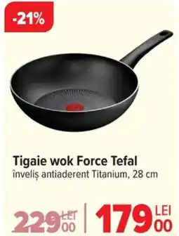 Carrefour Tigaie wok Force Tefal Ofertă