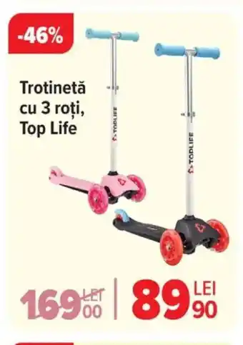 Carrefour Trotinetǎ cu 3 roţi, Top Life Ofertă