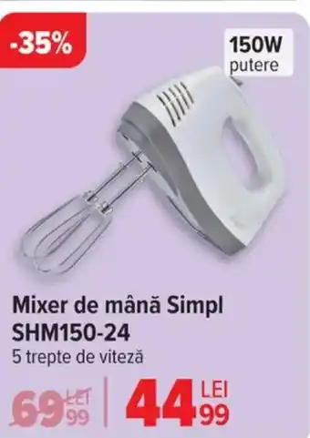 Carrefour Mixer de mână Simpl SHM150-24 Ofertă