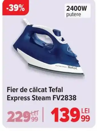 Carrefour Fier de călcat Tefal Express Steam FV2838 Ofertă