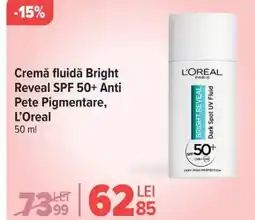 Carrefour Cremă fluidă Bright Reveal SPF 50+ Anti Pete Pigmentare, L'Oreal Ofertă