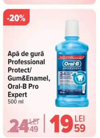 Carrefour Apă de gură Professional Protect/ Gum&Enamel, Oral-B Pro Expert Ofertă