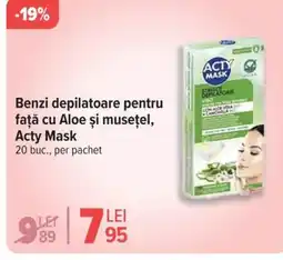 Carrefour Benzi depilatoare pentru faţă cu Aloe şi musețel, Acty Mask Ofertă