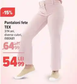 Carrefour Pantaloni fete TEX Ofertă