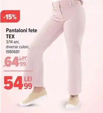 Carrefour Pantaloni fete TEX Ofertă