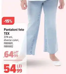 Carrefour Pantaloni fete TEX Ofertă