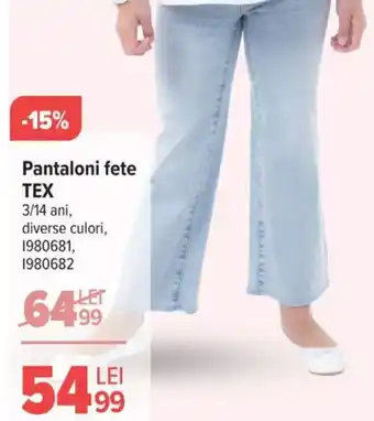 Carrefour Pantaloni fete TEX Ofertă