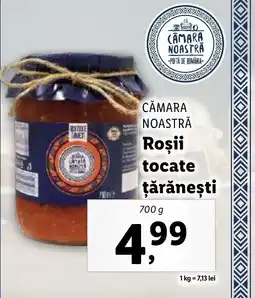 Lidl CĂMARA NOASTRĂ Roşii tocate ţărăneşti Ofertă