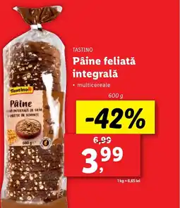 Lidl TASTINO Pâine feliatǎ integrală Ofertă