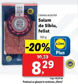 Lidl CĂMARA NOASTRĂ Salam de Sibiu, feliat Ofertă